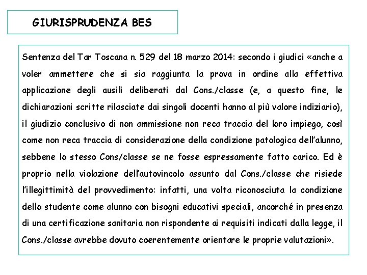 GIURISPRUDENZA BES Sentenza del Tar Toscana n. 529 del 18 marzo 2014: secondo i