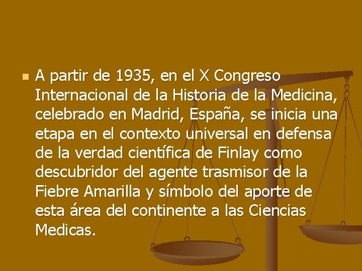 n A partir de 1935, en el X Congreso Internacional de la Historia de