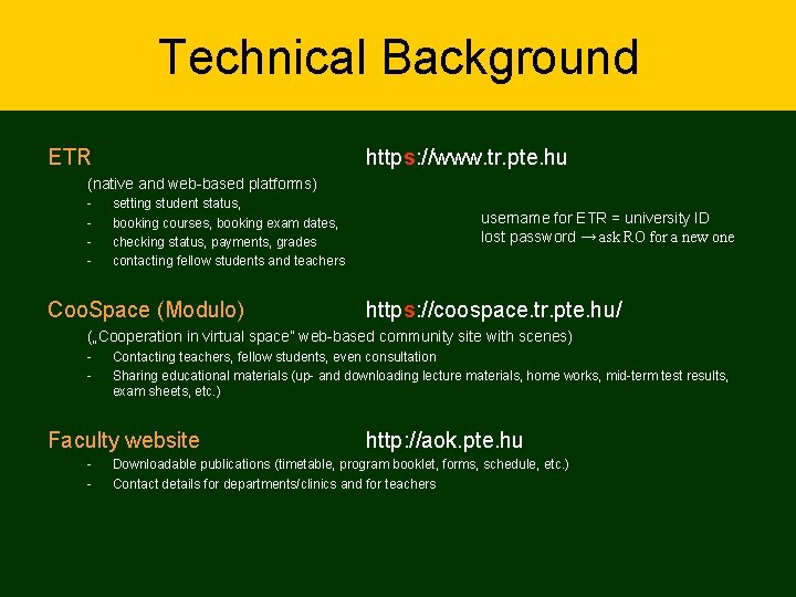 Technical Background ETR https: //www. tr. pte. hu (native and web-based platforms) - setting