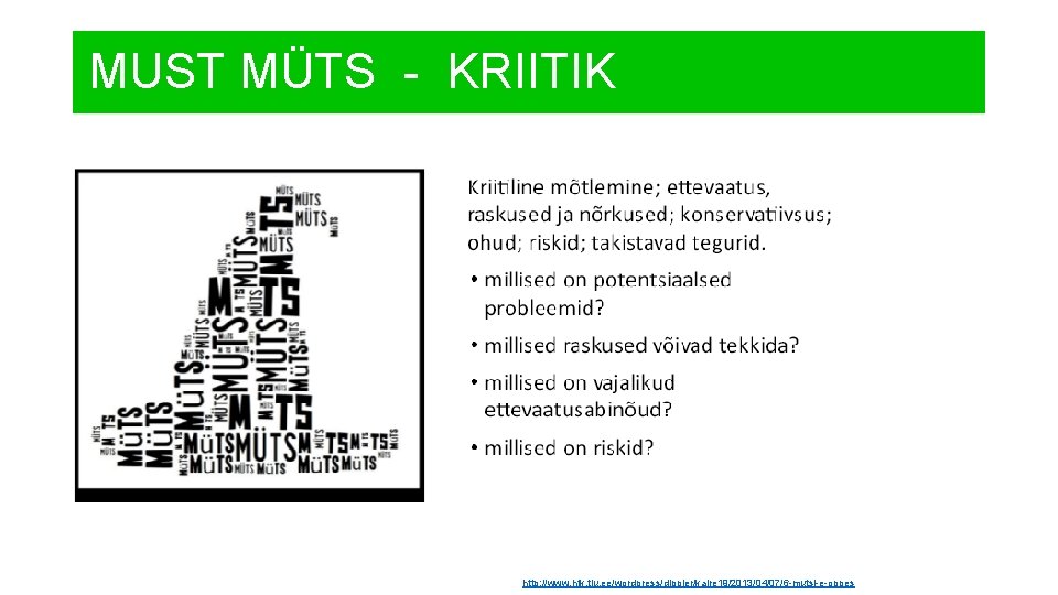 MUST MÜTS - KRIITIK http: //www. htk. tlu. ee/wordpress/dippler/kaire 19/2013/04/07/6 -mutsi-e-oppes 