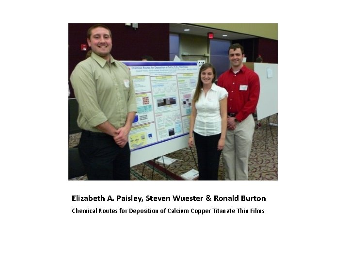 Elizabeth A. Paisley, Steven Wuester & Ronald Burton Chemical Routes for Deposition of Calcium