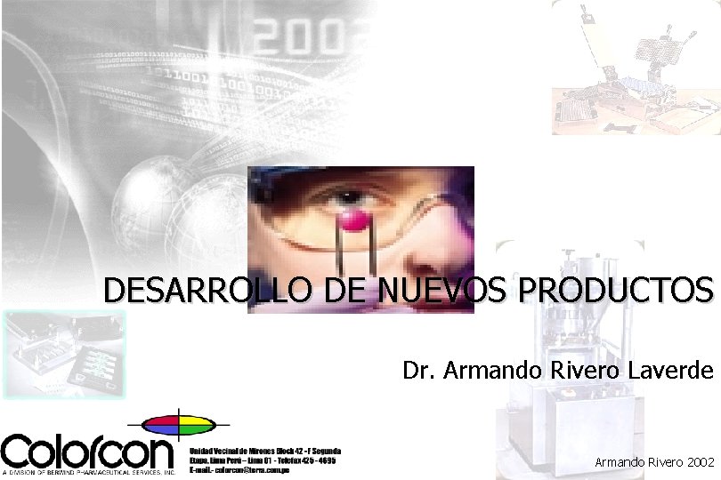 DESARROLLO DE NUEVOS PRODUCTOS Dr. Armando Rivero Laverde Armando Rivero 2002 