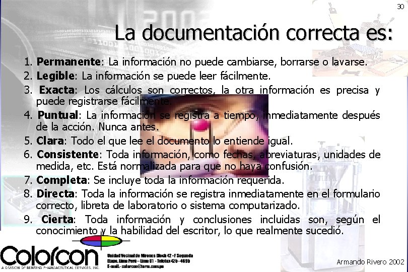 30 La documentación correcta es: 1. Permanente: La información no puede cambiarse, borrarse o