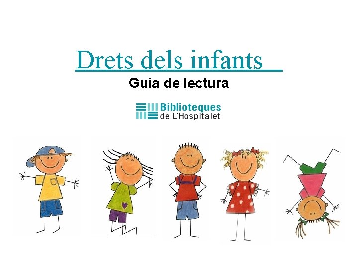 Drets dels infants Guia de lectura 