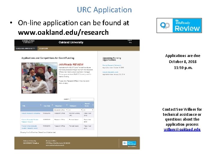 URC Application • On-line application can be found at www. oakland. edu/research Applications are