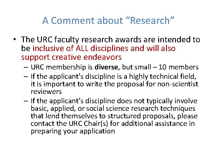 A Comment about “Research” • The URC faculty research awards are intended to be
