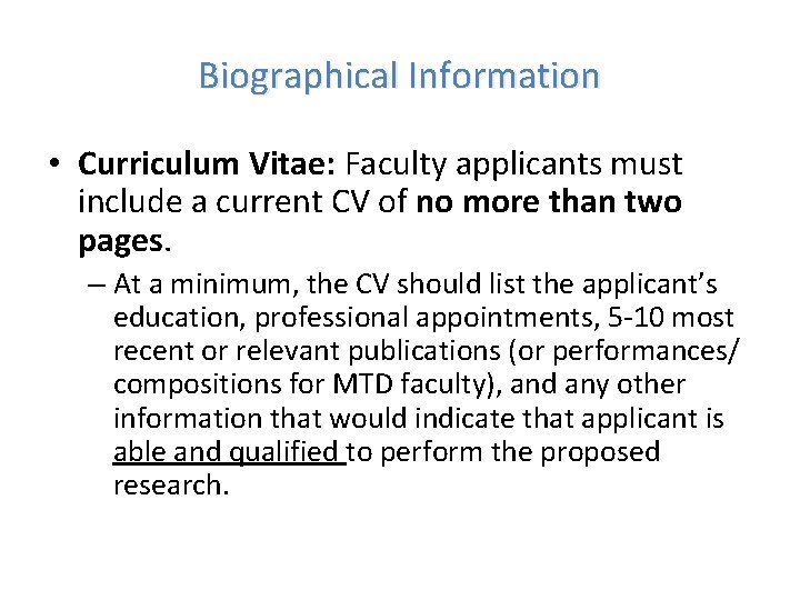Biographical Information • Curriculum Vitae: Faculty applicants must include a current CV of no