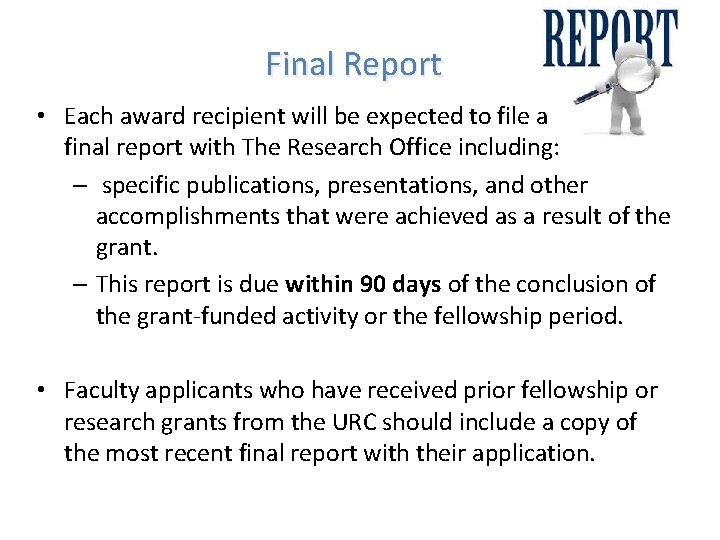 Final Report • Each award recipient will be expected to file a final report