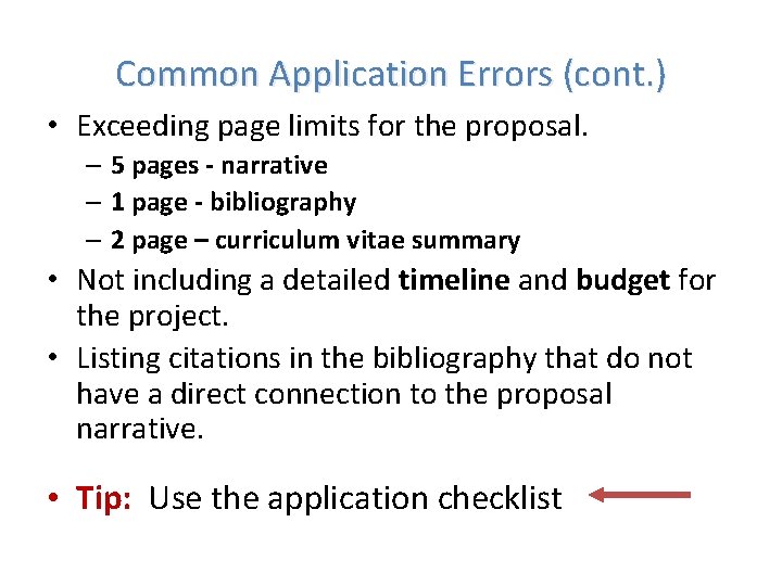 Common Application Errors (cont. ) • Exceeding page limits for the proposal. – 5
