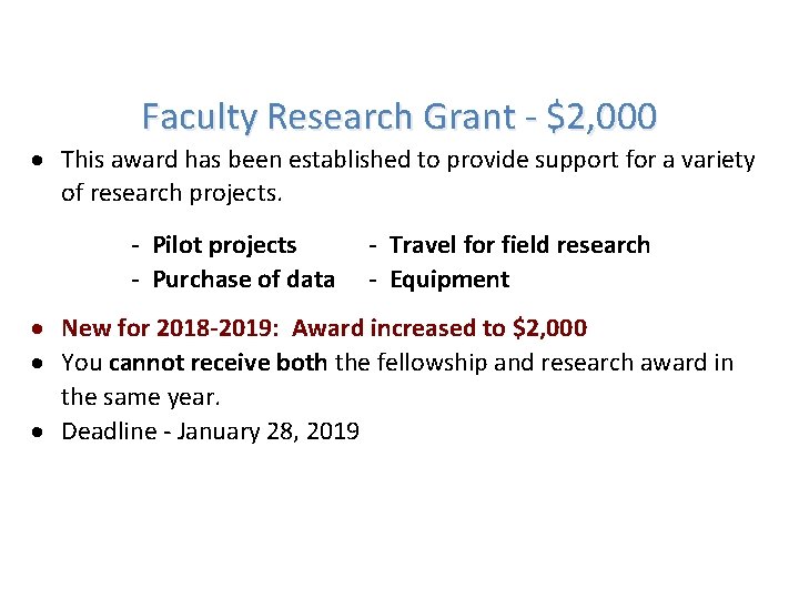 Faculty Research Grant - $2, 000 This award has been established to provide support
