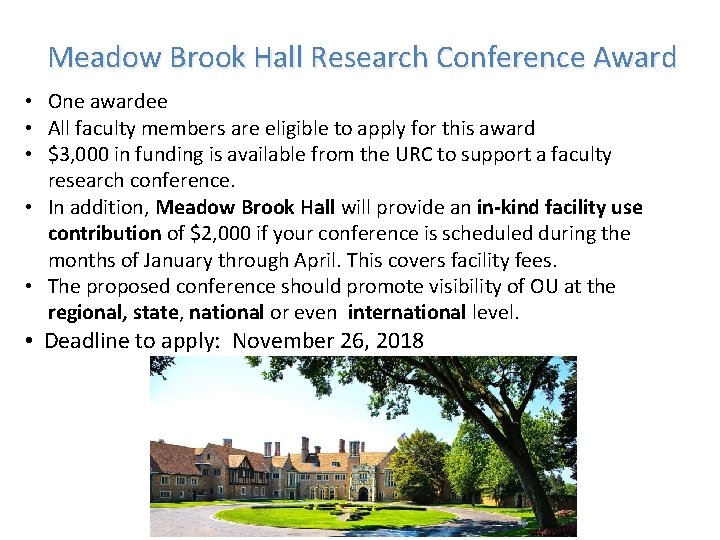  Meadow Brook Hall Research Conference Award • One awardee • All faculty members