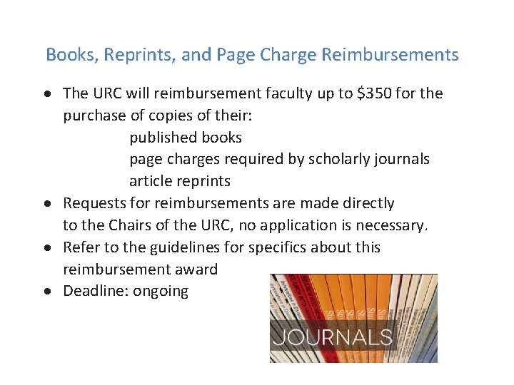  Books, Reprints, and Page Charge Reimbursements The URC will reimbursement faculty up to