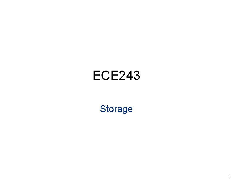 ECE 243 Storage 1 