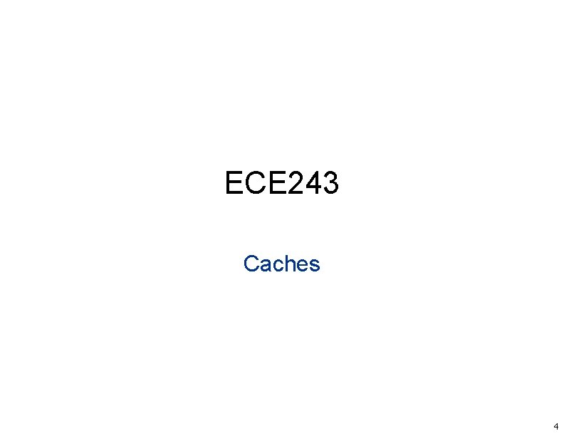 ECE 243 Caches 4 