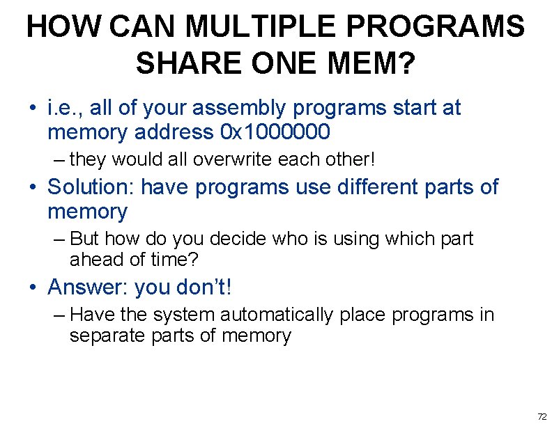 HOW CAN MULTIPLE PROGRAMS SHARE ONE MEM? • i. e. , all of your