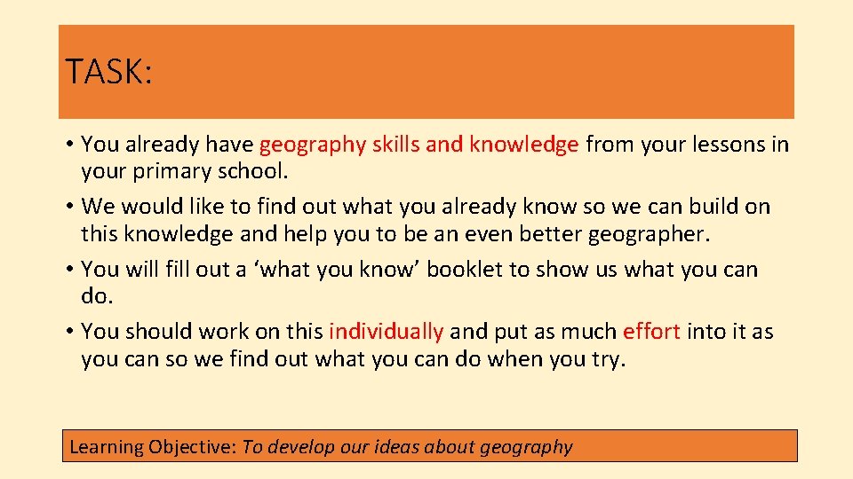 TASK: • You already have geography skills and knowledge from your lessons in your