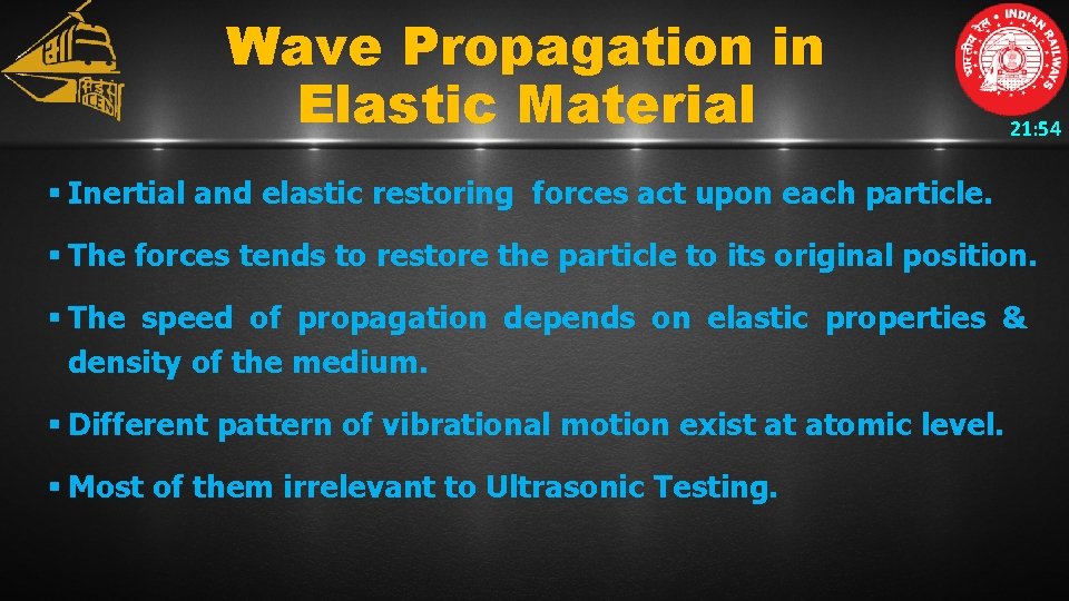 Wave Propagation in Elastic Material 21: 54 § Inertial and elastic restoring forces act