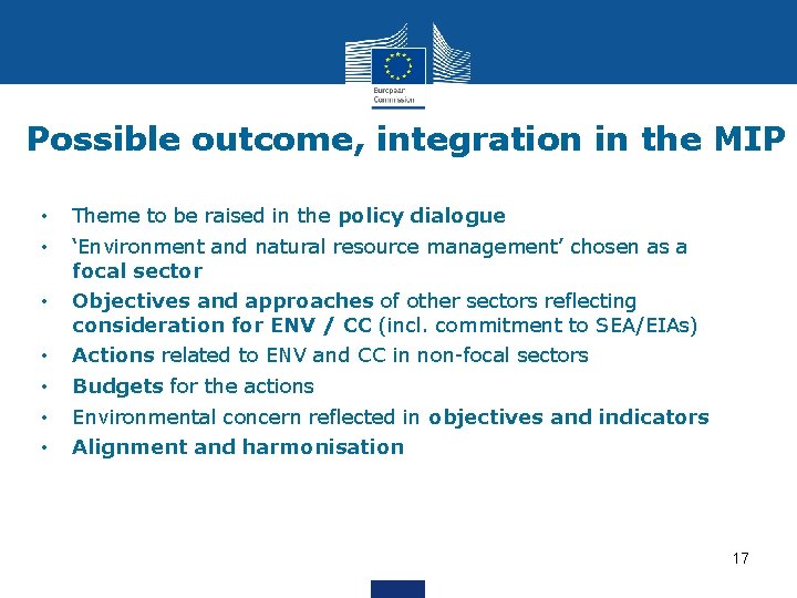 Possible outcome, integration in the MIP • • Theme to be raised in the