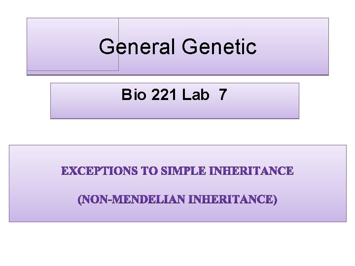 General Genetic Bio 221 Lab 7 