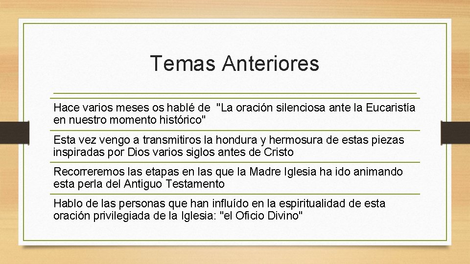 Temas Anteriores Hace varios meses os hablé de "La oración silenciosa ante la Eucaristía Temas Anteriores Hace varios meses os hablé de "La oración silenciosa ante la Eucaristía