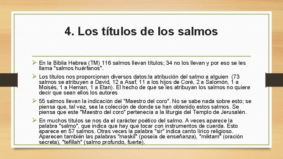 4. Los títulos de los salmos Ø En la Biblia Hebrea (TM) 116 salmos