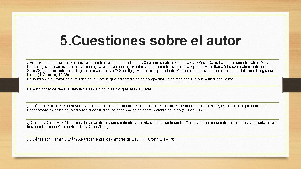 5. Cuestiones sobre el autor ¿Es David el autor de los Salmos, tal como