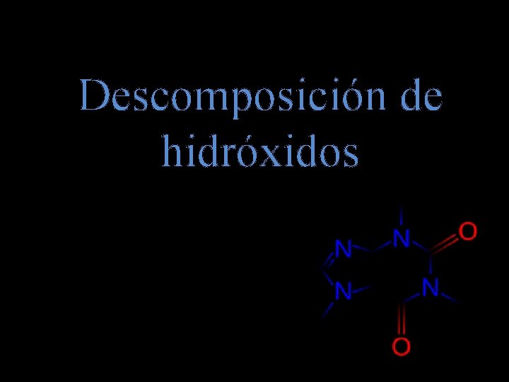 Descomposición de hidróxidos 