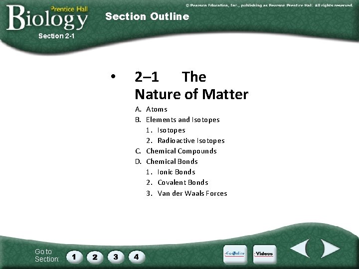 Section Outline Section 2 -1 • 2– 1 The Nature of Matter A. Atoms