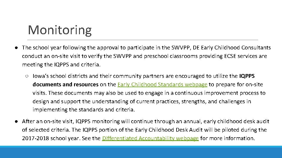 Monitoring ● The school year following the approval to participate in the SWVPP, DE