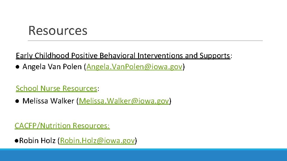 Resources Early Childhood Positive Behavioral Interventions and Supports: ● Angela Van Polen (Angela. Van.