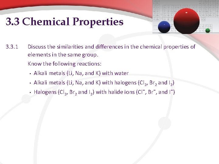 3. 3 Chemical Properties 3. 3. 1 Discuss the similarities and differences in the 3. 3 Chemical Properties 3. 3. 1 Discuss the similarities and differences in the