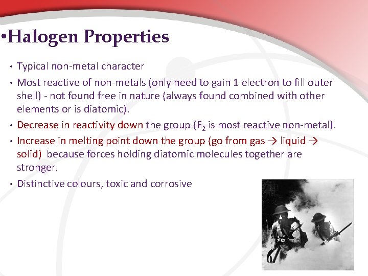 • Halogen Properties • • • Typical non-metal character Most reactive of non-metals • Halogen Properties • • • Typical non-metal character Most reactive of non-metals