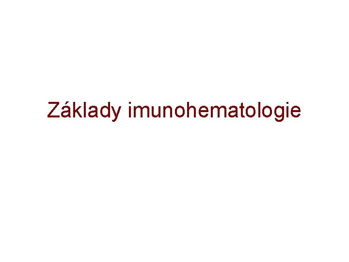 Základy imunohematologie 