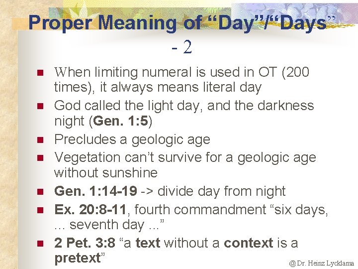Proper Meaning of “Day”/“Days” -2 n n n n When limiting numeral is used