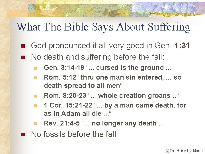 What The Bible Says About Suffering n n God pronounced it all very good