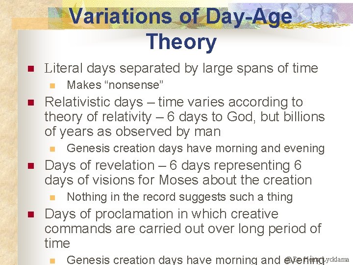 Variations of Day-Age Theory n Literal days separated by large spans of time n