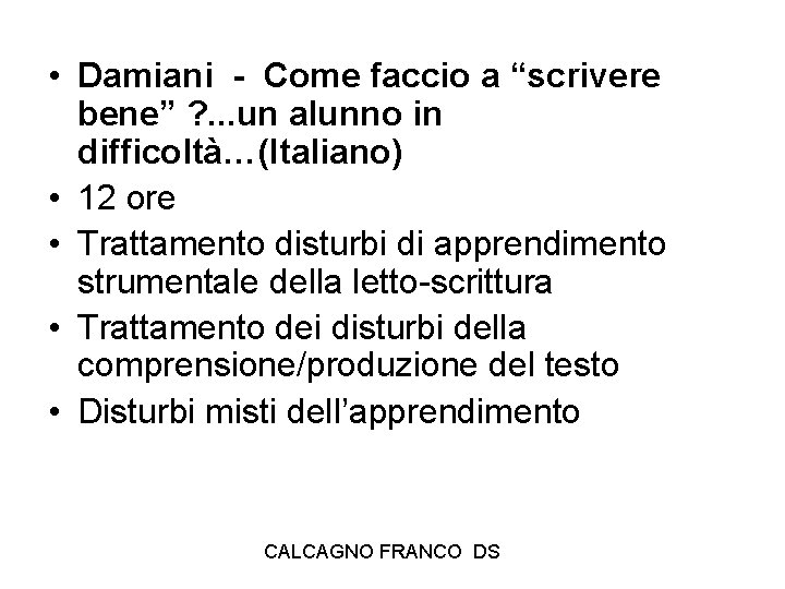 • Damiani - Come faccio a “scrivere bene” ? . . . un • Damiani - Come faccio a “scrivere bene” ? . . . un