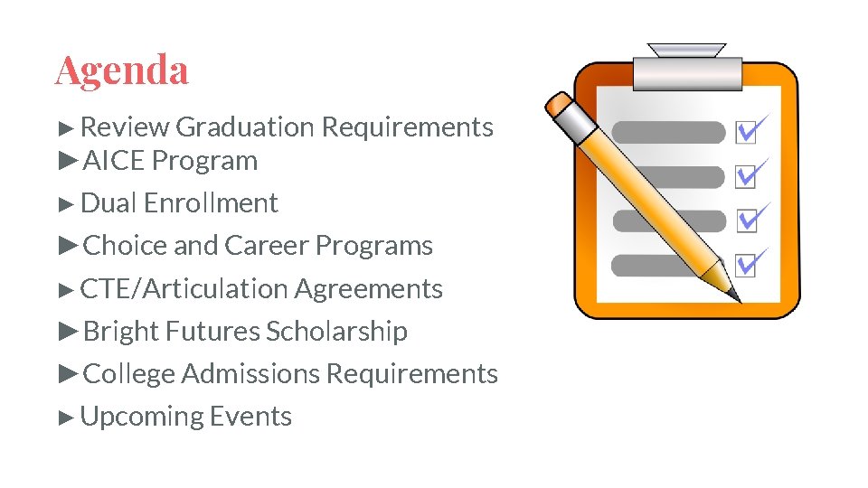 Agenda ► Review Graduation Requirements ►AICE Program ► Dual Enrollment ►Choice and Career Programs