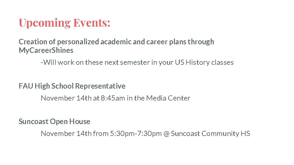 Upcoming Events: Creation of personalized academic and career plans through My. Career. Shines -Will