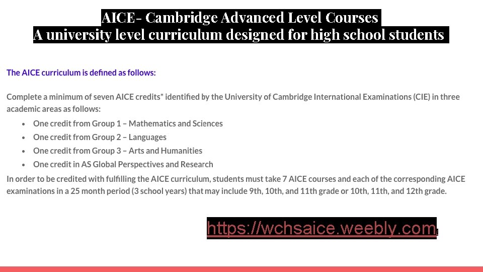 AICE- Cambridge Advanced Level Courses A university level curriculum designed for high school students