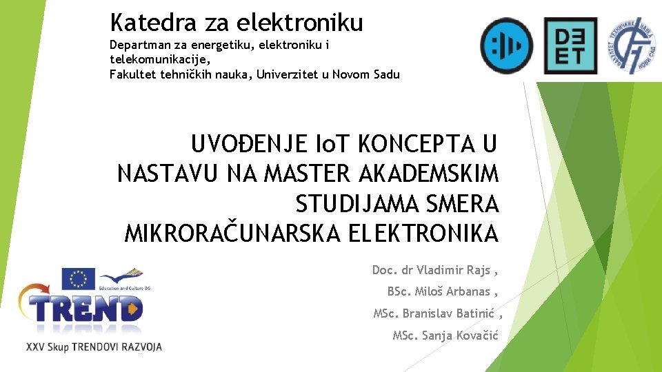 Katedra za elektroniku Departman za energetiku, elektroniku i telekomunikacije, Fakultet tehničkih nauka, Univerzitet u