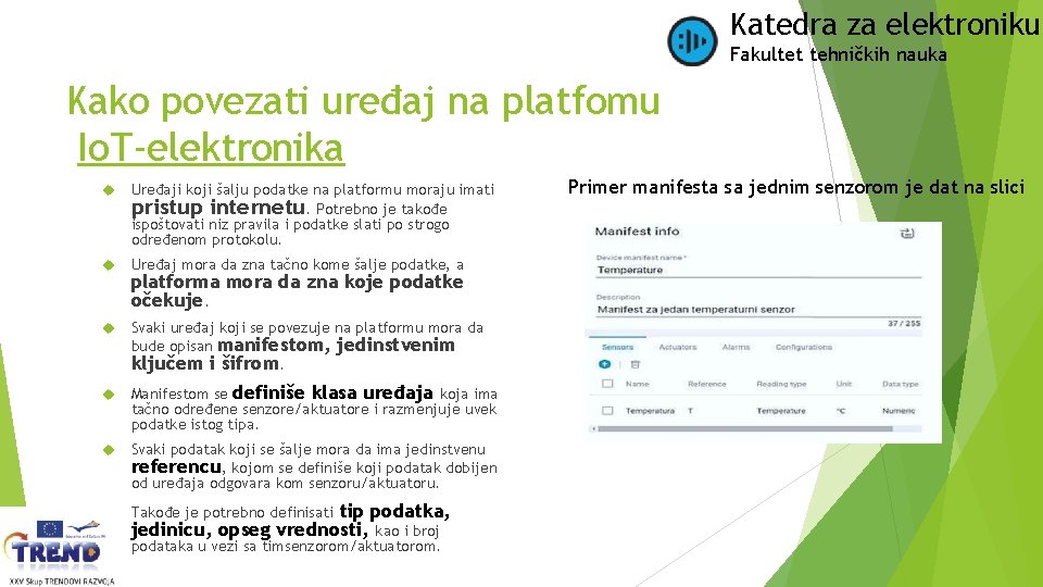Katedra za elektroniku Fakultet tehničkih nauka Kako povezati uređaj na platfomu Io. T‐elektronika Uređaji