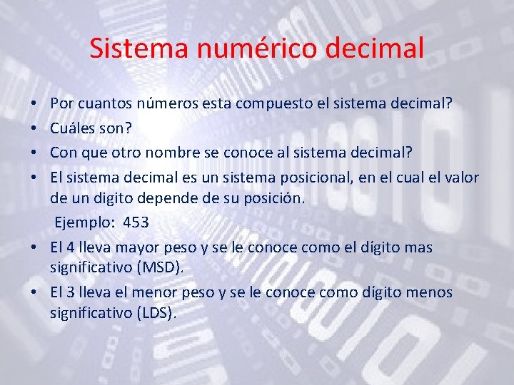 Sistema numérico decimal Por cuantos números esta compuesto el sistema decimal? Cuáles son? Con