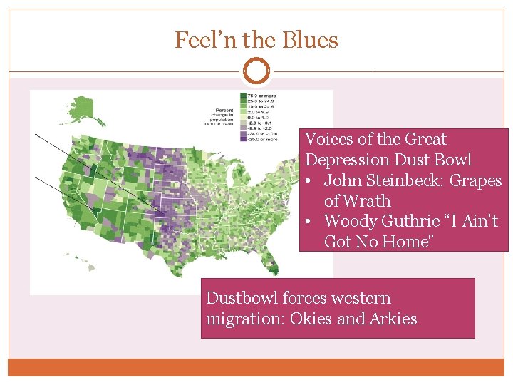 Feel’n the Blues Voices of the Great Depression Dust Bowl • John Steinbeck: Grapes