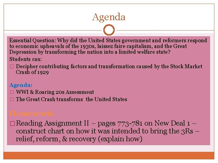 Agenda Essential Question: Why did the United States government and reformers respond to economic