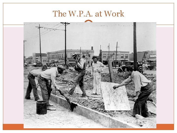 The W. P. A. at Work 