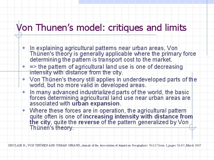 Von Thunen’s model: critiques and limits w In explaining agricultural patterns near urban areas,