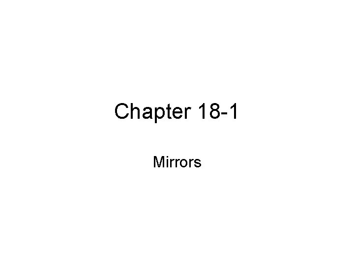 Chapter 18 -1 Mirrors 