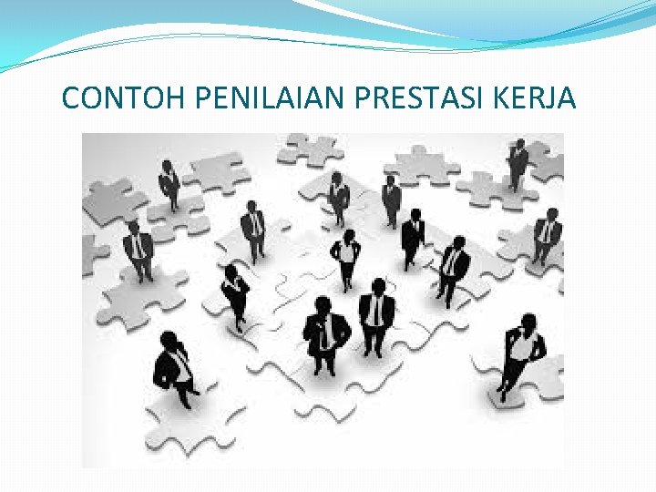 CONTOH PENILAIAN PRESTASI KERJA 