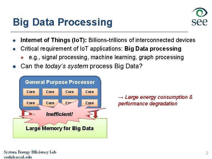 Big Data Processing l Internet of Things (Io. T): Billions-trillions of interconnected devices Critical